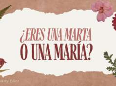 ¿Eres una Marta o una María?