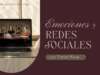 Emociones y redes sociales