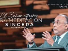 El Señor espera una meditación sincera (segunda parte)