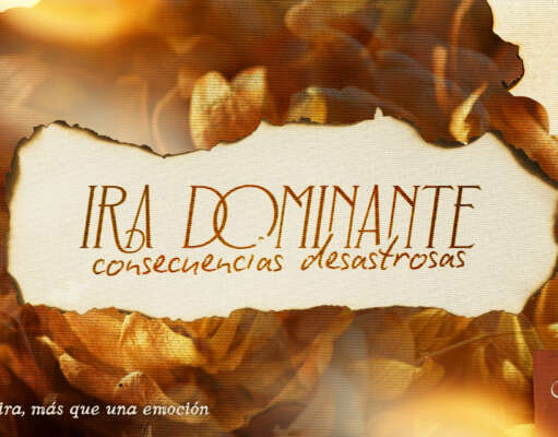 Ira dominante, consecuencias desastrosas