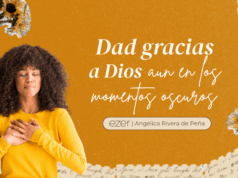Dad gracias a Dios aun en los días oscuros