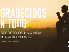 Agradecidos en todo: El secreto de una vida centrada en Dios