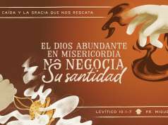 El Dios abundante en misericordia no negocia Su santidad