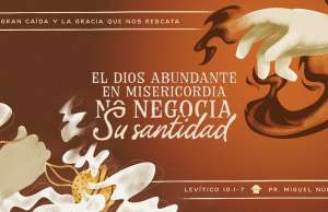 El Dios abundante en misericordia no negocia Su santidad