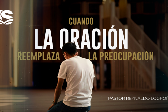 Cuando la oración reemplaza la preocupación